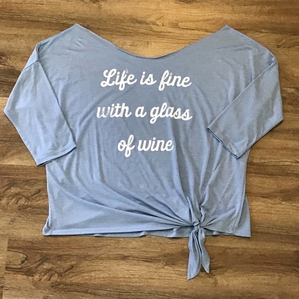 Blue Graphic Shirt Size L Life is Fine With A Glass Of Wine Soft Knit Tee Top